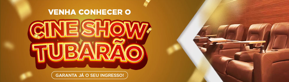Banner notícia Inauguração Cine Show Tubarão