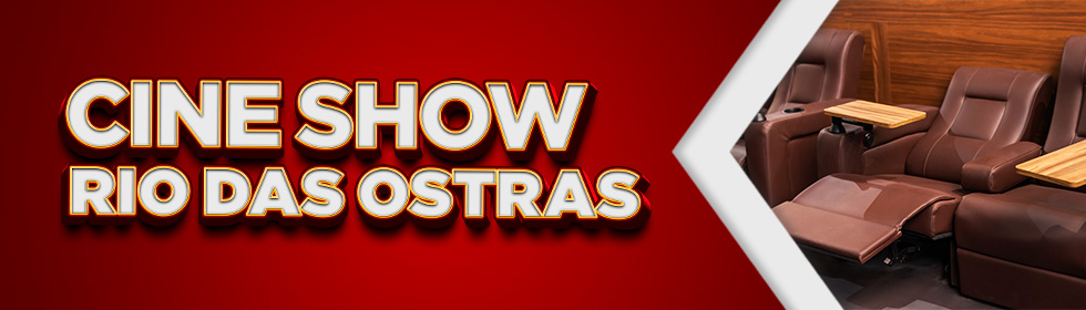 Banner notícia Inauguração Cine Show Rio das Ostras